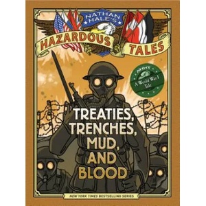 Nathan Hale's Hazardous Tales: Treaties, Trenches, Mud, and Blood | Nathan Hale (2014)