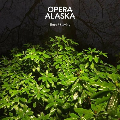 OPERA ALASKA - 7-STAYING/HOPE - 1 12in / LP