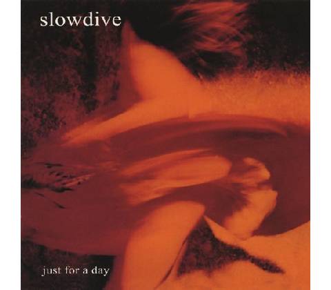 Slowdive Just For A Day CD