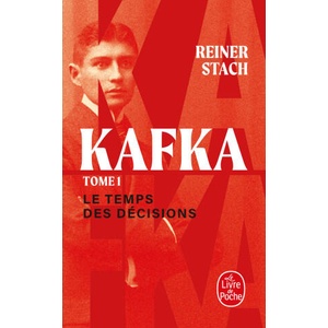 Le Temps des décisions (Kafka, Tome 1) | Reiner Stach (2024)