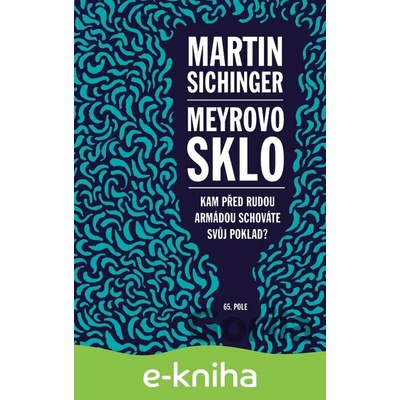 Meyrovo sklo - Martin Sichinger