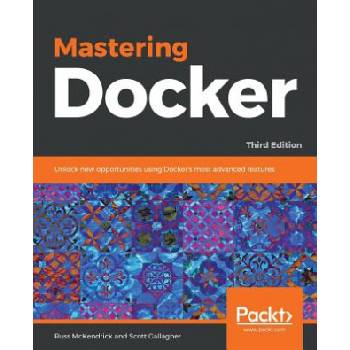 Mastering Docker | Russ McKendrick, Scott Gallagher
