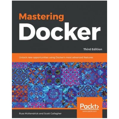 Mastering Docker | Russ McKendrick, Scott Gallagher