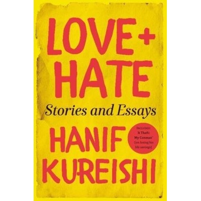 Love + Hate Kureishi Hanif