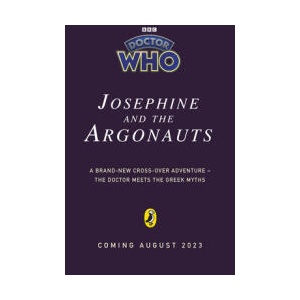 Doctor Who: Josephine and the Argonauts | Paul Magrs, Doctor Who (ISBN: 9781405956925)