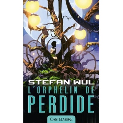 L'orphelin de Perdide | Stefan Wul