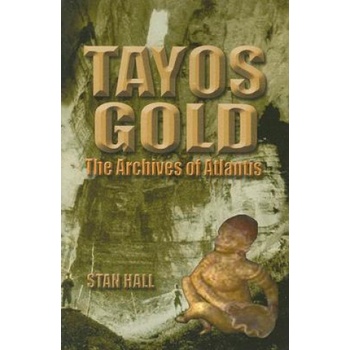 Tayos Gold: The Archives of Atlantis