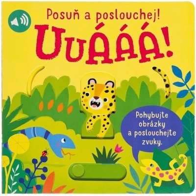Uuááá! Posuň a poslouchej! Svojtka & Co. s. r. o.