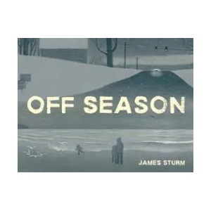 Off Season | James Sturm (ISBN: 9781770463318)