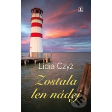 Zostala len nádej - Lidia Czyz