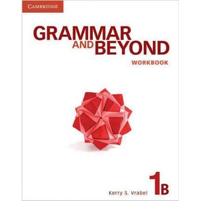 Grammar and Beyond 1B: Workbook