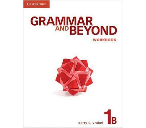 Grammar and Beyond 1B: Workbook