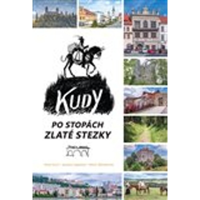 Kudy po stopách Zlaté stezky - Pavel Fencl