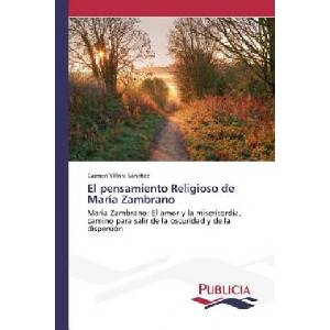 pensamiento Religioso de Maria Zambrano | Villora Sanchez Carmen (ISBN: 9783639647457)