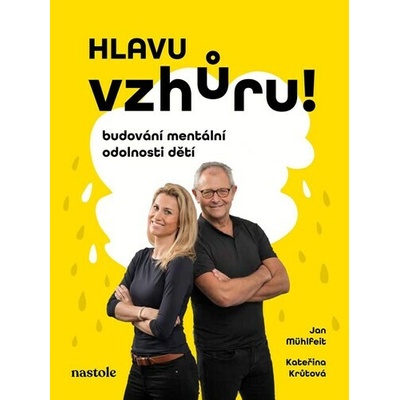 Hlavu vzhůru! - Kateřina Krůtová-Novotná, Petra Kryštofová, Jan Mühlfeit