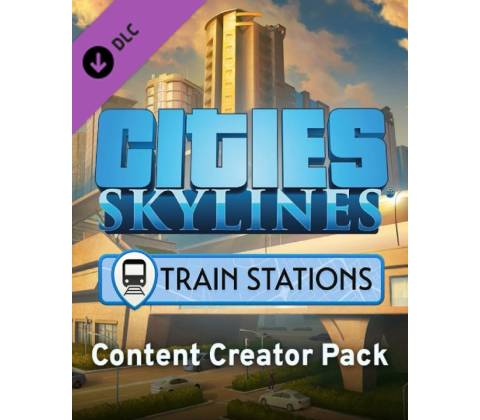 Cities: Skylines - Content Creator Pack: Train Stations