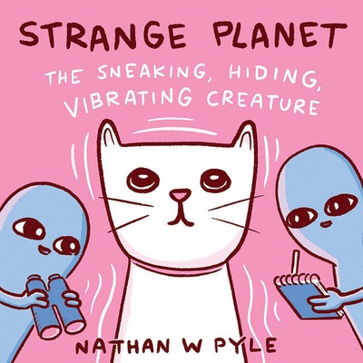 Morrow Gift Strange Planet: The Sneaking, Hiding, Vibrating Creature
