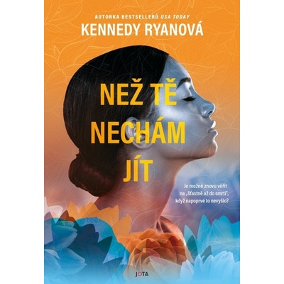 Než tě nechám jít - Kennedy Ryan