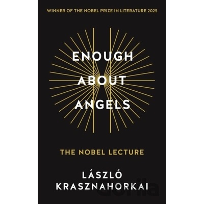 Enough About Angels - Laszlo Krasznahorkai