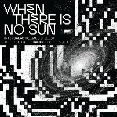 V/A - WHEN THERE IS NO SUN VOL. 1 Vinyl