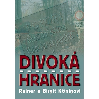 Divoká hranice - Rainer a Birgit Königovi