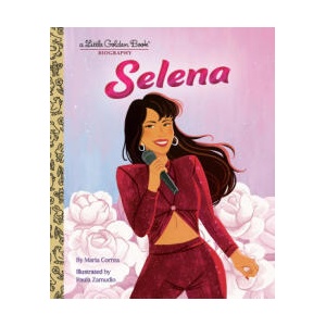 Selena: A Little Golden Book Biography | Paula Zamudio (ISBN: 9780593808375)