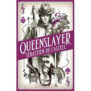 Spellslinger 5: Queenslayer | Sebastien De Castell (2019)