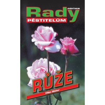 Růže - Vilém Walter