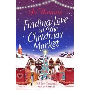 Finding Love at the Christmas Market | Jo Thomas (ISBN: 9780552176859)