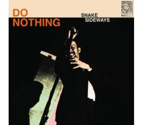 Snake Sideways - Do Nothing CD
