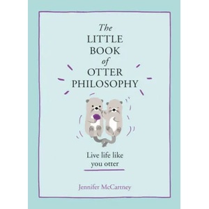 Little Book of Otter Philosophy | Jennifer McCartney (ISBN: 9780008341817)