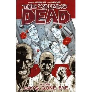 Walking Dead Volume 1: Days Gone Bye (ISBN: 9781582406725)