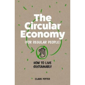 Welcome to the Circular Economy | POTTER CLAIRE (ISBN: 9781913947125)