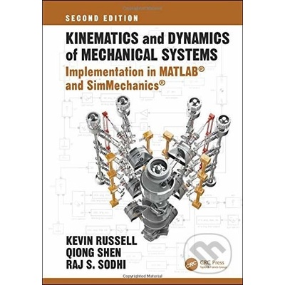 Kinematics and Dynamics of Mechanical Systems, Second Edition - Implementation in MATLAB R and SimMechanics R Russell Kevin New Jersey Institute of Technology Newark USAPevná vazba