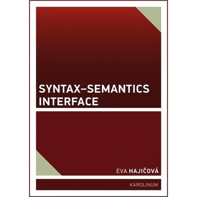 Syntax–Semantics Interface - Eva Hajičová