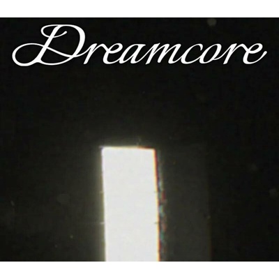 Dreamcore