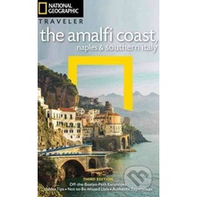 NG Traveler: The Amalfi Coast, Naples and Southern Italy, 3rd Edition Jepson Tim