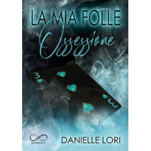 mia folle ossessione | Danielle Lori (2025)
