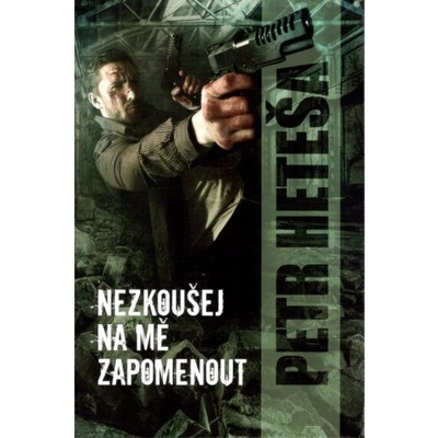 Nezkou šej na mě zapomenout Petr Heteša