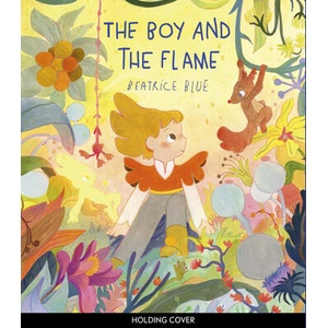 The Boy and the Flame (ISBN: 9780711291188)