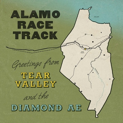 ALAMO RACE TRACK - GREETINGS FROM TEAR VALLEY AND THE DIAMOND AE LP