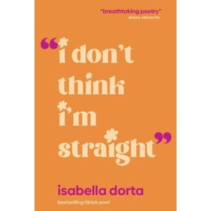 I Don't Think I'm Straight | DORTA ISABELLA (ISBN: 9798881605551)