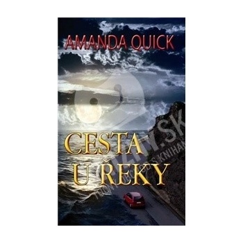 Cesta u řeky - Amanda Quick