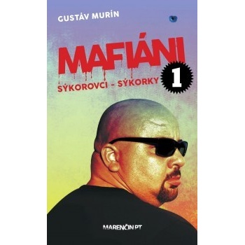 Mafiáni 1 - Sýkorovci - Sýkorky Gustáv Murín SK