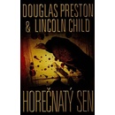 Horečnatý sen - Douglas Preston, Lincoln Child
