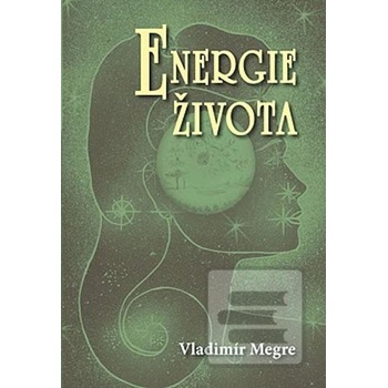 Energie života - Vladimír Megre