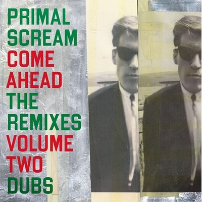 Primal Scream - Come Ahead: The Remixes Vol. 2 (Dubs) (2 LP) (9010974002710)