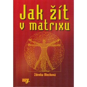 Jak žít v matrixu