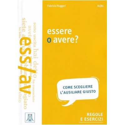 Grammatiche ALMA, Essere o avere? ALMA Edizioni