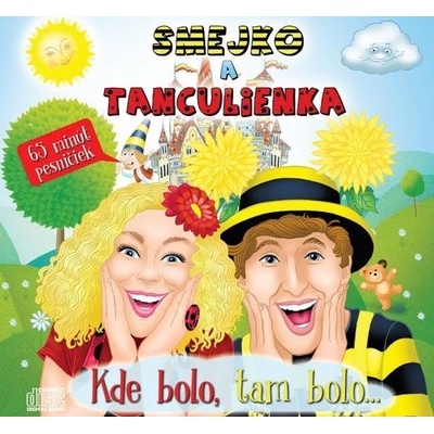 Smejko a Tanculienka: Kde bolo, tam bolo...